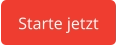 Starte jetzt