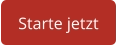 Starte jetzt